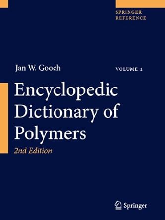 encyclopedic dictionary of polymers 1st edition jan w gooch 1441962468, 978-1441962461