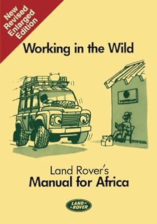 working in the wild land rovers manual for africa smr684mi 1st edition jaguar land rover limited 1855202859,