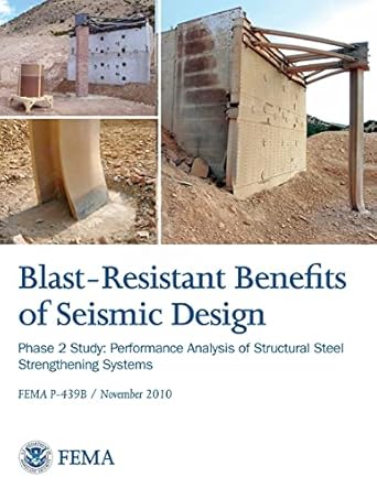 blast resistance benefits of seismic design phase 2 study performance analysis of structural steel