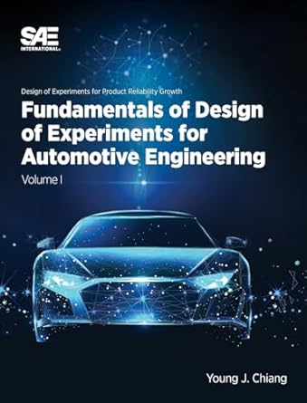 fundamentals of design of experiments for automotive engineering volume i volume i 1st edition young chiang
