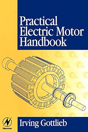 practical electric motor handbook 1st edition irving gottlieb 0750636386, 978-0750636384
