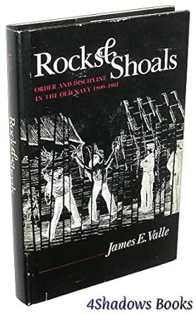 rocks and shoals order and discipline in the old navy 1800 1861 1st edition james e valle 0870215388,