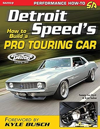 detroit speeds how to build a pro touring car 1st edition tommy lee byrd ,kyle tucker 1613256957,