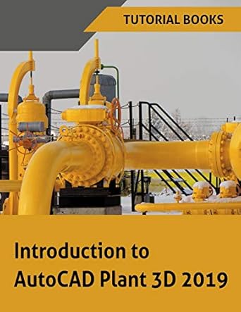 introduction to autocad plant 3d 2019 1st edition tutorial books 8193724135, 978-8193724132