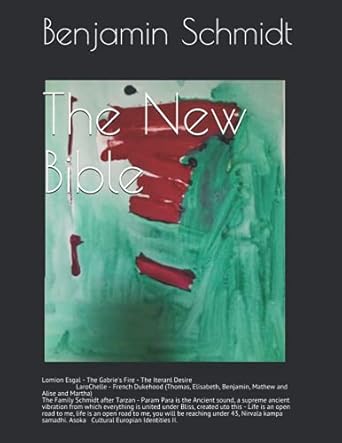 the new bible 1st edition benjamin schmidt 1980244774, 978-1980244776