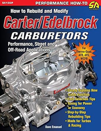 how to rebuild and modify carter/edelbrock carburetors 1st edition dave emanuel 1613250673, 978-1613250679