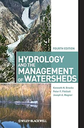 hydrology and the management of watersheds 1st edition kenneth n brooks ,peter f ffolliott ,joseph a magner