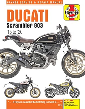 ducati scrambler 803 pre ride checks wiring diagrams tools and workshop tips 1st edition editors of haynes