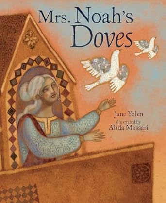 mrs noahs doves 1st edition jane yolen ,alida massari 1728427932, 978-1728427935