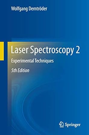 laser spectroscopy 2 experimental techniques 1st edition wolfgang demtroder 3662446405, 978-3662446409