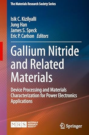 gallium nitride and related materials device processing and materials characterization for power electronics