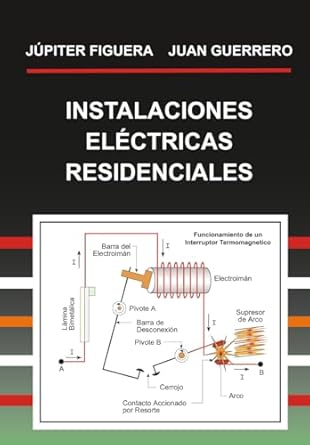 instalaciones electricas residenciales 1st edition jupiter figuera ,juan guerrero 1709471263, 978-1709471261