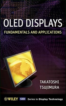 oled display fundamentals and applications 1st edition takatoshi tsujimura 1118140516, 978-1118140512