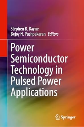 power semiconductor technology in pulsed power applications 1st edition stephen b bayne ,bejoy n pushpakaran
