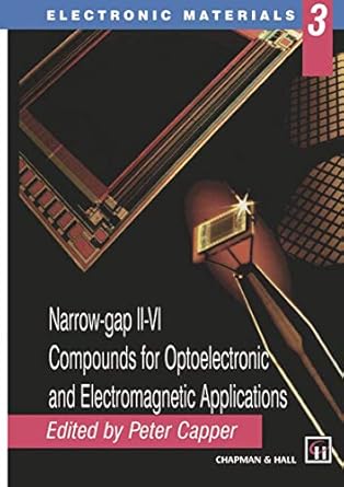 narrow gap ii vi compounds for optoelectronic and electromagnetic applications 1st edition peter capper
