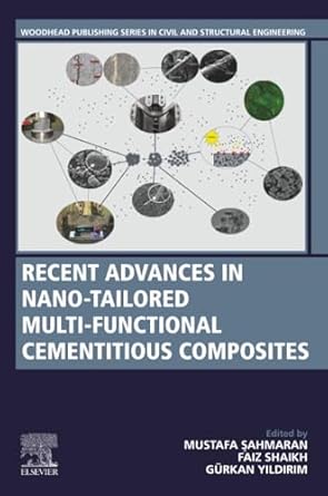 recent advances in nano tailored multi functional cementitious composites 1st edition mustafa sahmaran ,faiz