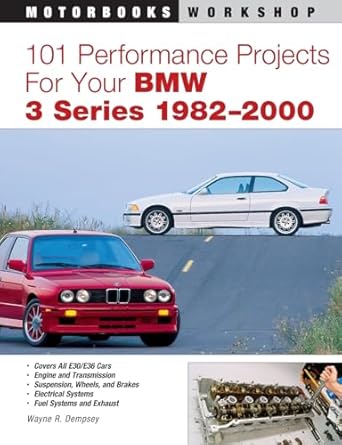 101 performance projects for your bmw 3 series 1982 2000 1st edition wayne r dempsey 0760326959,