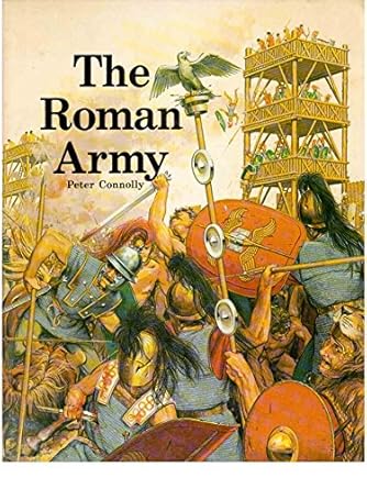 the roman army 1st edition peter connolly 0356051102, 978-0356051109
