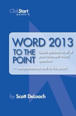 word 2013 to the point 1st edition scott deloach 0578117843, 978-0578117843