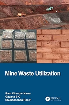 mine waste utilization 1st edition ram chandar karra ,gayana b c ,shubhananda rao p 1032214554, 978-1032214559