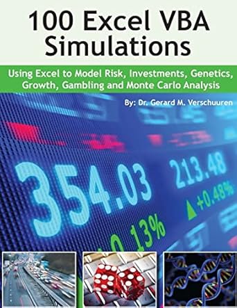 100 excel vba simulations using excel vba to model risk investments genetics growth gambling and monte carlo