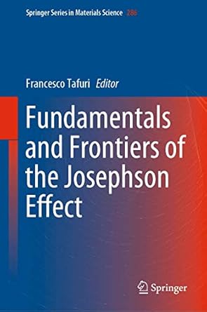 fundamentals and frontiers of the josephson effect 1st edition francesco tafuri 3030207242, 978-3030207243
