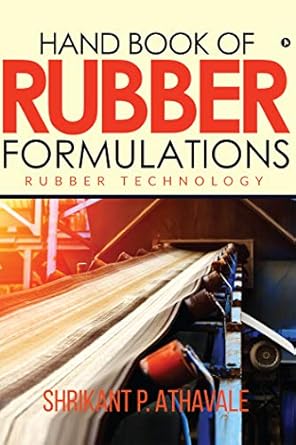 hand book of rubber formulations rubber technology 1st edition shrikant p athavale 1644290065, 978-1644290064