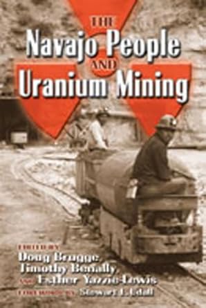the navajo people and uranium mining 1st edition doug brugge ,timothy benally ,yazzie lewis esther