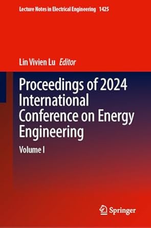 proceedings of 2024 international conference on energy engineering volume i 1st edition lin vivien lu