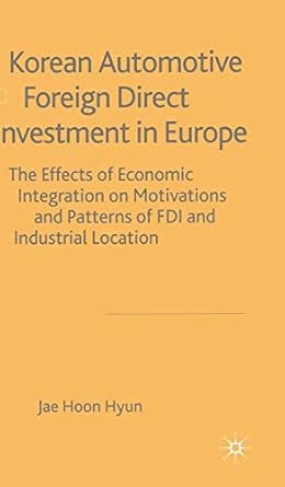 korean automotive foreign direct investment in europe effects of economic integration motivations and
