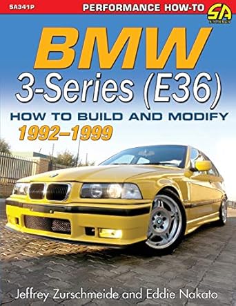 bmw 3 series 1992 1999 how to build and modify 1st edition jeffrey zurschmeide ,eddie nakato 1613255055,