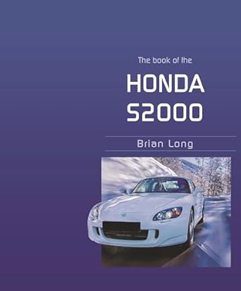 the book of the honda s2000 1st edition brian long 1787117510, 978-1787117518