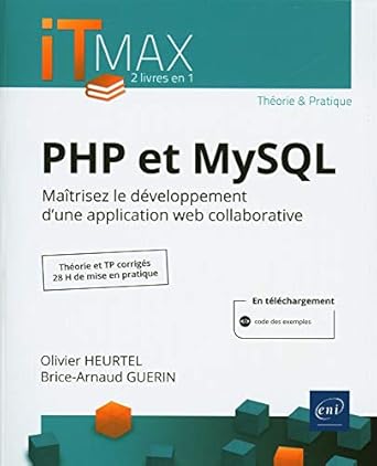 php et mysql cours et exercices corriges maitrisez le developpement dune application web collab 1st edition