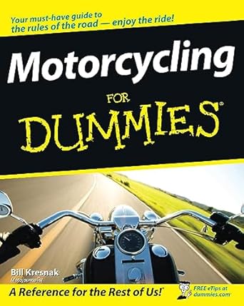 motorcycling for dummies 1st edition bill kresnak 0470245875, 978-0470245873