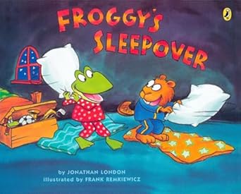 froggys sleepover 1st edition jonathan london ,frank remkiewicz 014240750x, 978-0142407509