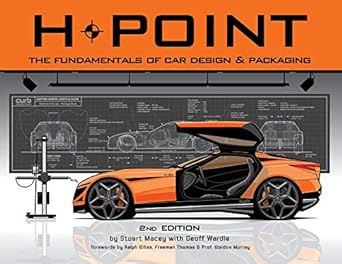 h point the fundamentals of car design and packaging 1st edition stuart macey ,geoff wardle 1624650198,