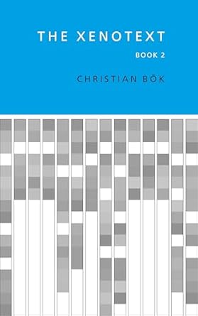 the xenotext book 2 1st edition christian bok 1552454983, 978-1552454985