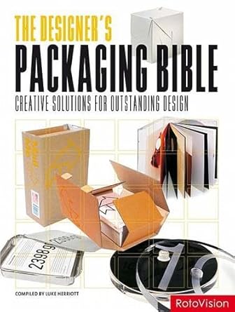 the designers packaging bible creative solutions for outstanding design 1st edition luke herriot 294036172x,