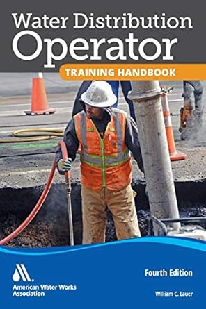 water distribution operator training handbook 1st edition william c lauer 1583219544, 978-1583219546