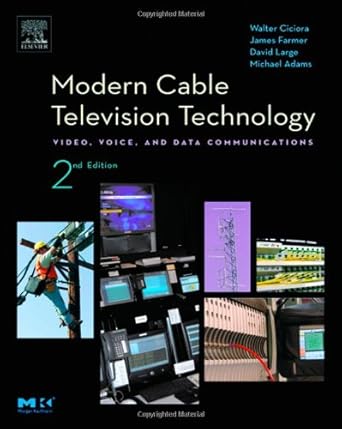 modern cable television technology the hfc plant 1st edition david large ,james farmer 1558608281,