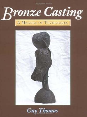 bronze casting a manual of techniques 1st edition guy thomas 1852239387, 978-1852239381