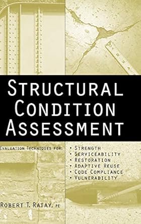 structural condition assessment 1st edition robert t ratay 0471647195, 978-0471647195