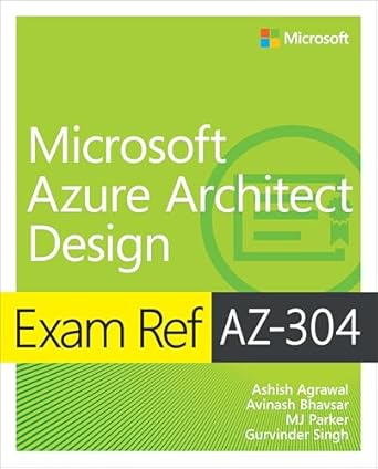 exam ref az 304 microsoft azure architect design 1st edition ashish agrawal ,avinash bhavsar ,mj parker