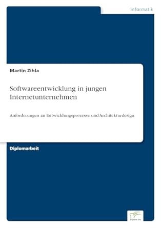 softwareentwicklung in jungen internetunternehmen anforderungen an entwicklungsprozesse und architekturdesign