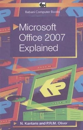 microsoft office 2007 explained 1st edition p r m oliver ,noel kantaris 0859345831, 978-0859345835