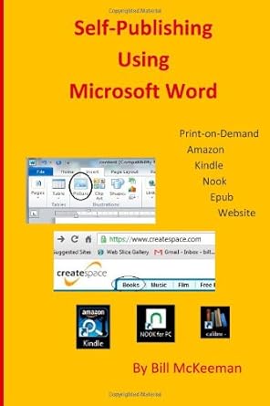 self publishing using microsoft word 1st edition dr bill mckeeman 1479161012, 978-1479161010