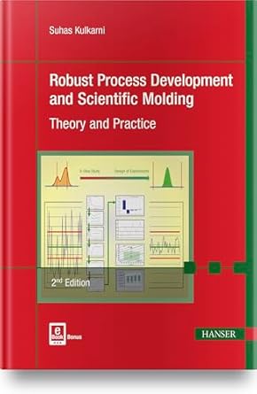 robust process development and scientific molding 2e theory and practice 1st edition suhas kulkarni
