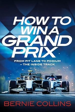 how to win a grand prix 1st edition bernie collins 1529437598, 978-1529437591