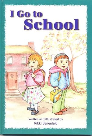 i go to school 1st edition rikki benenfeld ,hachai publishing 0922613826, 978-0922613823