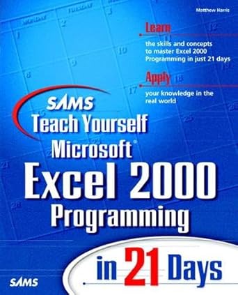 sams teach yourself excel 2000 programming in 21 days 1st edition matthew harris 0672315432, 978-0672315435